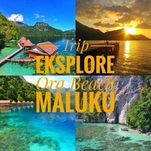 Trip Ora Beach Maluku Perdana Bersama Backpacker Jakarta