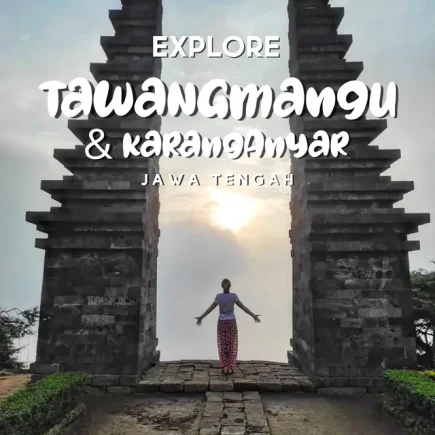 EXPLORE TAWANGMANGU & KARANGANYAR